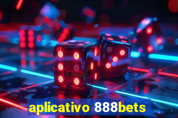 aplicativo 888bets