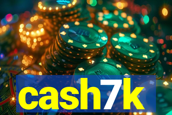 cash7k