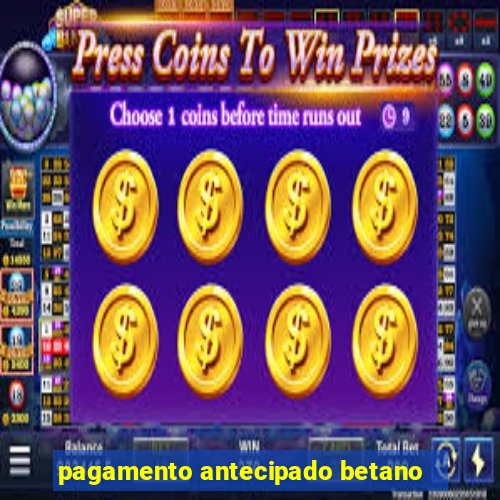 pagamento antecipado betano