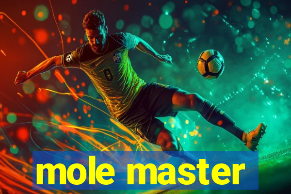 mole master
