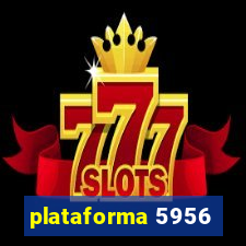 plataforma 5956