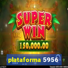 plataforma 5956