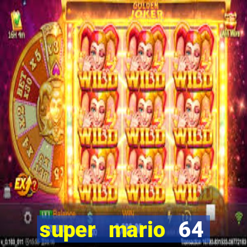 super mario 64 beta apk
