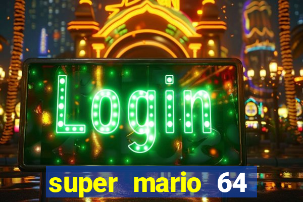 super mario 64 beta apk