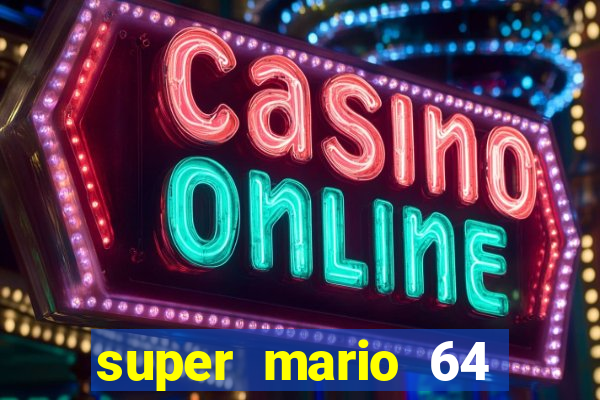 super mario 64 beta apk