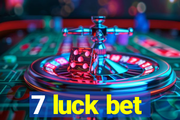 7 luck bet