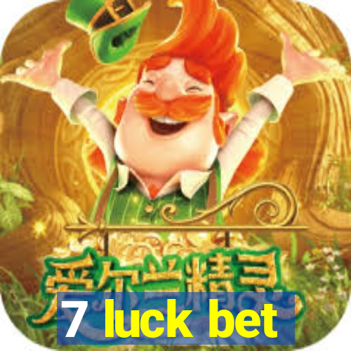 7 luck bet