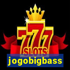 jogobigbass