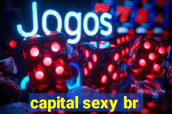 capital sexy br
