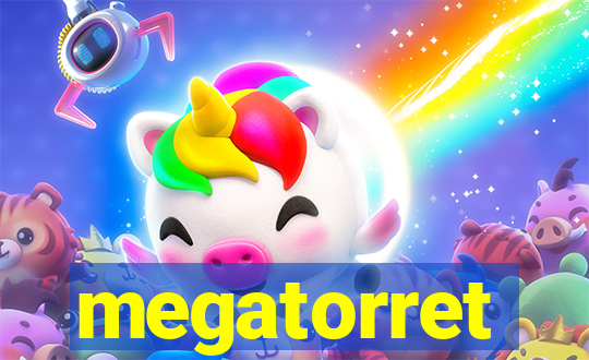 megatorret