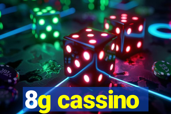 8g cassino
