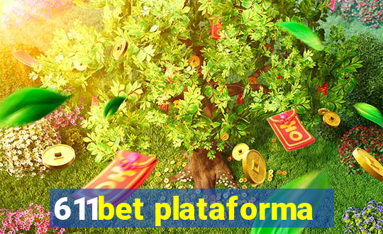 611bet plataforma