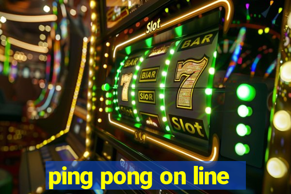 ping pong on line