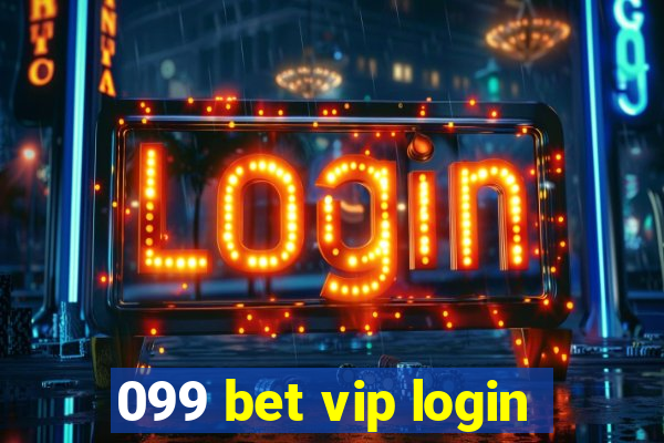 099 bet vip login