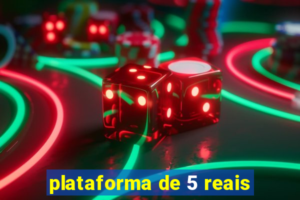 plataforma de 5 reais