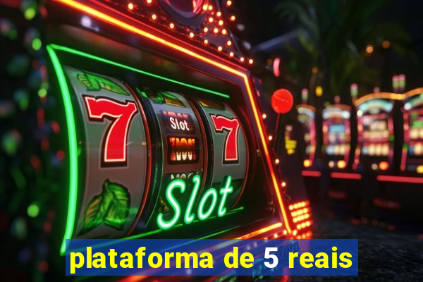 plataforma de 5 reais