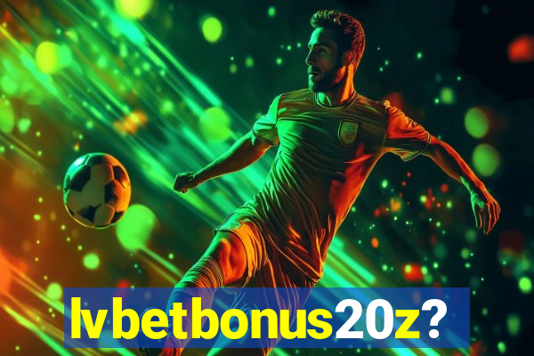 lvbetbonus20z?