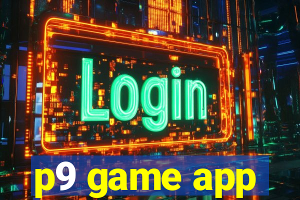 p9 game app