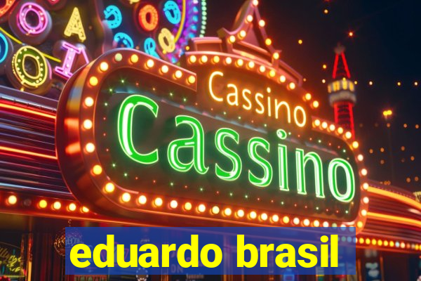 eduardo brasil