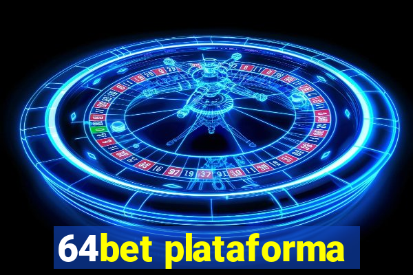 64bet plataforma