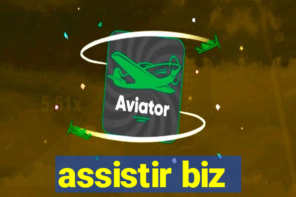 assistir biz