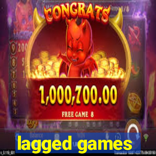 lagged games