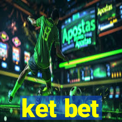 ket bet