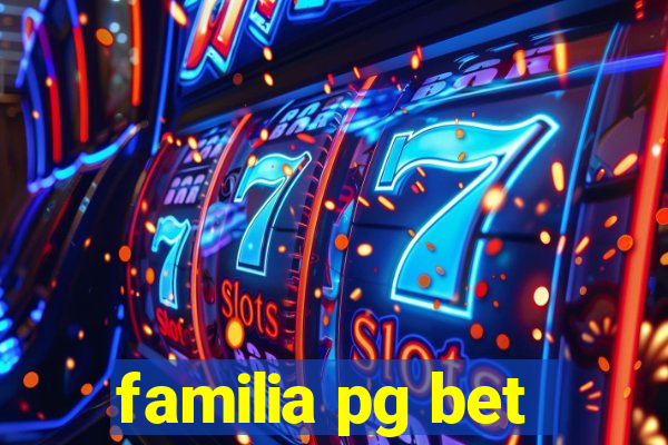 familia pg bet