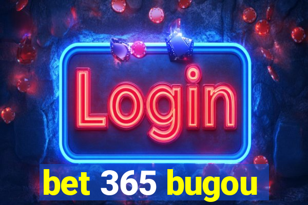 bet 365 bugou