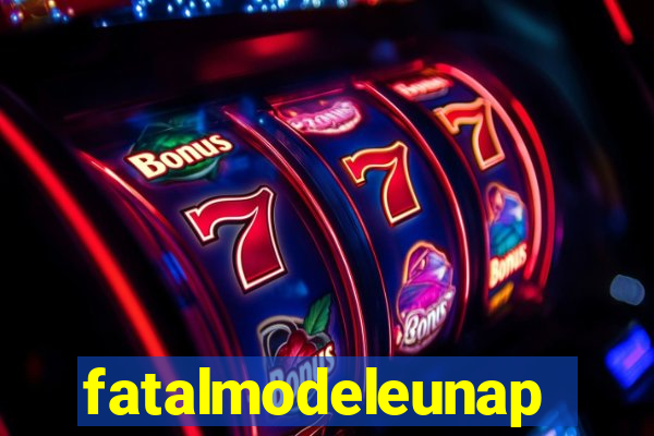 fatalmodeleunapolis