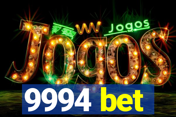 9994 bet