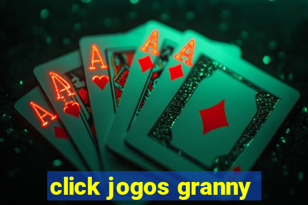 click jogos granny