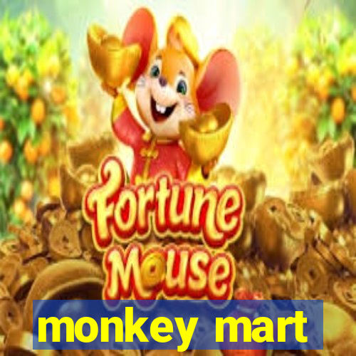monkey mart