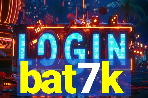 bat7k