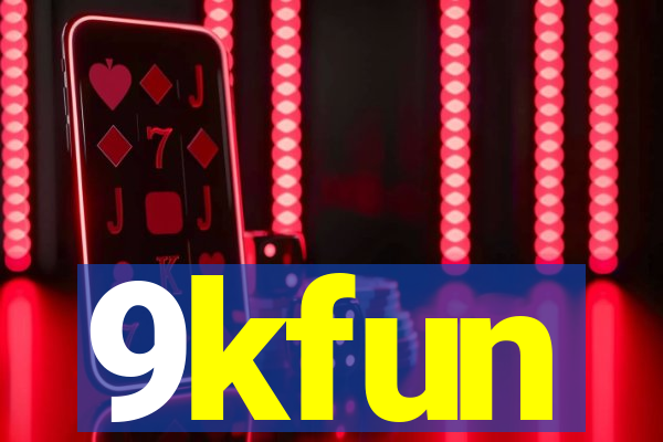 9kfun