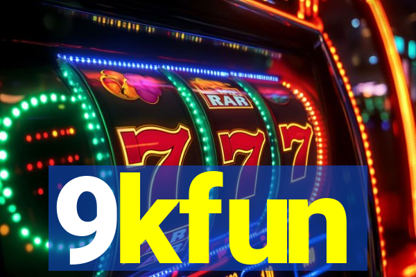 9kfun
