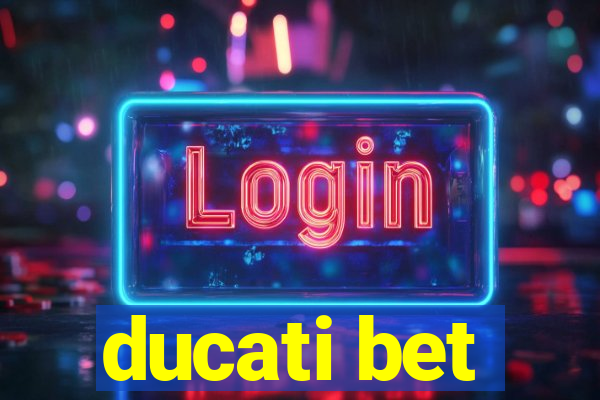 ducati bet