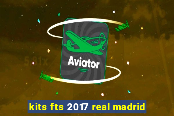 kits fts 2017 real madrid