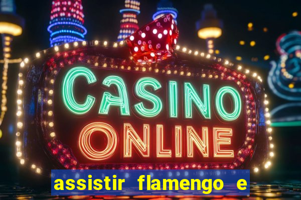 assistir flamengo e inter futemax