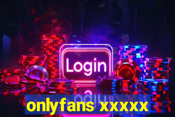 onlyfans xxxxx