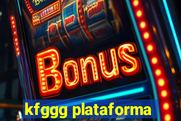 kfggg plataforma