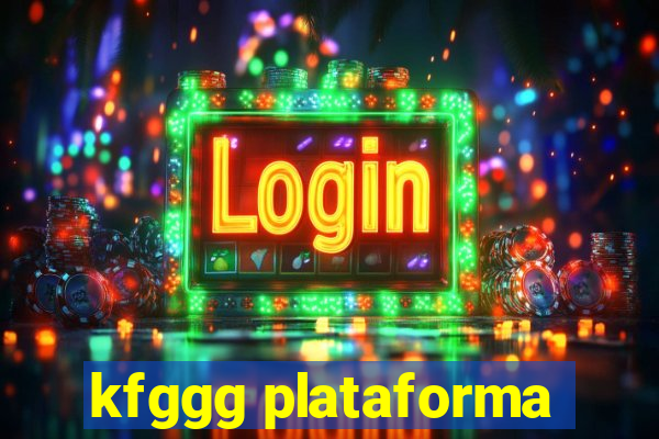 kfggg plataforma