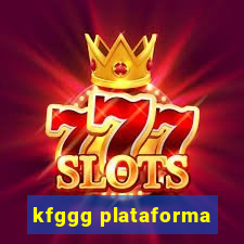 kfggg plataforma
