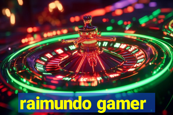 raimundo gamer