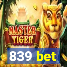 839 bet