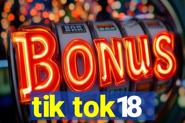 tik tok18