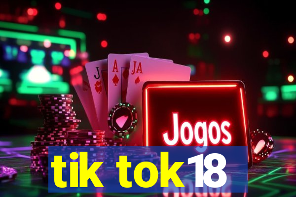 tik tok18