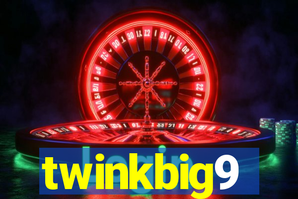 twinkbig9