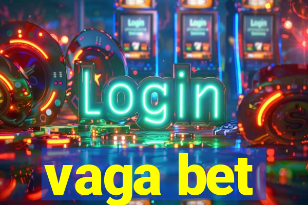 vaga bet