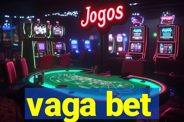 vaga bet
